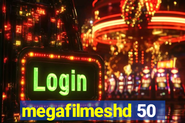 megafilmeshd 50